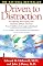 Driven To Distraction : Recognizing and Coping with Attention Deficit Disorder from Childhood Through Adulthood