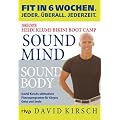 Sound Mind, Sound Body: Fit in 6 Wochen. Jeder. �berall. Jederzeit.