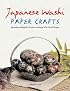 Japanese Washi Paper Crafts