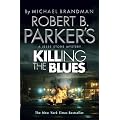 Robert B. Parker's Killing the Blues: A Jesse Stone Novel (Jesse Stone 10)