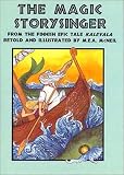 The Magic Storysinger: A Tale from the Finnish Epic Kalevala