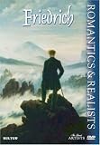 Romantics and Realists - Friedrich