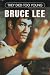 Bruce Lee (They Died Too Young)