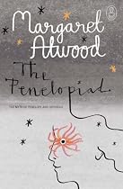 The Penelopiad : the Myth of Penelope and Odysseus