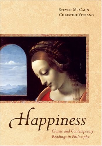 happiness classic and contemporary readings in philosophy