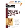 The Food Service Professional Guide to Controlling Liquor, Wine & Beverage Costs (Food Service Professional Guide to, 8) (Food Service Professionals Guide to)