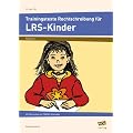 Trainingstexte Rechtschreibung f�r LRS - Kinder: Klasse 2 - 4. 60 Texte zu den vier FRESCH-Strategien