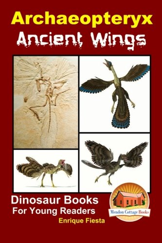 Archaeopteryx: Ancient Wings