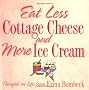 Eat Less Cottage Cheese and More Ice Cream: Thoughts on Life from Erma Bombeck