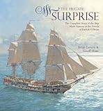 The frigate Surprise : the complete story of the ship made famous in the novels of Patrick O'Brian