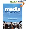Media Relations: Issues and Strategies by Jane Johnston