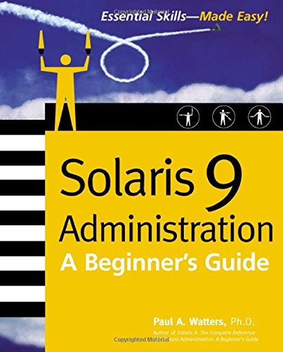 Solaris 9 Administration: A Beginner's Guide