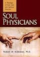 Soul Physicians: A Theology of Soul Care and Spiritual Direction