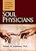 Soul Physicians: A Theology of Soul Care and Spiritual Direction