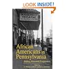 African Americans in Pennsylvania: Shifting Historical Perspectives