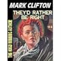 They'd Rather Be Right (Starblaze Editions)
