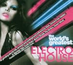 Worlds Greatest Electro House