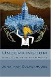 Underkingdom: Disco Goblins vs The Machine (Volume 1)