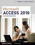 Microsoft Access 2010: Comprehensive (Shelly Cashman Series)