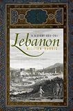 Lebanon: A History, 600-2011 (Studies in Middle Eastern History)