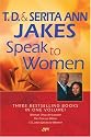 T. D. and Serita Ann Jakes Speak to Women, 3-in-1