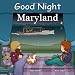 Good Night Maryland (Good Night Our World series) Good Night Maryland (Good Night Our World series)