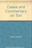 Cases and commentary on tort