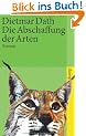 Die Abschaffung der Arten: Roman (suhrkamp taschenbuch)