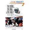 The Good, the Bad, & the Ugly: Oakland Raiders: Heart-Pounding, Jaw-Dropping, and Gut-Wrenching Moments from Oakland Raiders History
