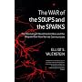The War of the Soups and the Sparks: The Discovery of Neurotransmitters and the Dispute Over How Nerves Communicate