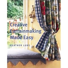 Creative Curtainmaking Made Easy