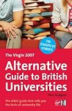 The Virgin 2007 Alternative Guide to British Universities