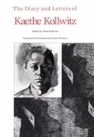 Diary and Letters of Kaethe Kollwitz