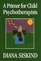 A Primer for Child Psychotherapists