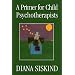 A Primer for Child Psychotherapists