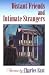 Distant Friends and Intimate Strangers by Charles East ISBN 0252065794