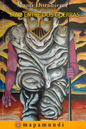 Iraq entre dos guerras (Colección Mapamundi) (Spanish Edition)