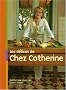 Les d�lices de Chez Catherine