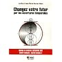 Changez votre futur par les ouvertures temporelles de Lucile Garnier Malet