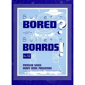 Bulletin Bored? or Bulletin Boards!