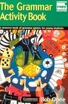 The Grammar Activity Book: A Resource Book of Grammar Games for Young Students (Cambridge Copy Collection)