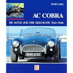 AC Cobra - Die Autos und ihre Geschichte 1962 bis 1968