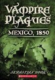 cover of Mexico, 1850 (The Vampire Plagues III)