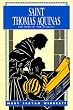 Saint Thomas Aquinas: The Story of "The Dumb Ox" (Saints Lives)