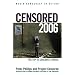 Censored 2006: The Top 25 Censored Stories (Censored)
