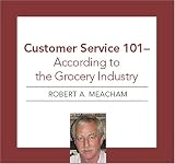 Customer Service 101- According to the Grocery Industry