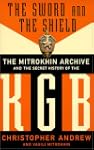 The Sword and the Shield: The Mitrokh...