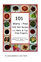 101 Worry - Free HCG Diet Recipes Plus Hints & Tips From Experts: Great Taste Yet Strict Adherance to Dr. Simeons / Trudeau HCG Protocol