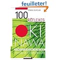 100 R�flexes Okinawa : Anti�ge et antikilos