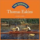 Click here to buy The Essential: Thomas Eakins (Essential Series) by  Alice A. Carter.